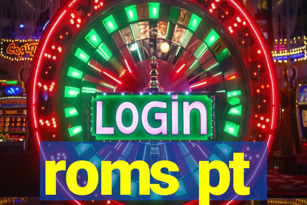 roms pt